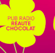PUB RADIO REAUTE CHOCOLAT 